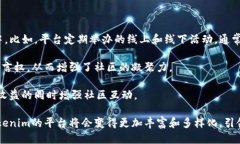 Tokenim：区块链赋能的新兴平台Tokenim是一个新兴的